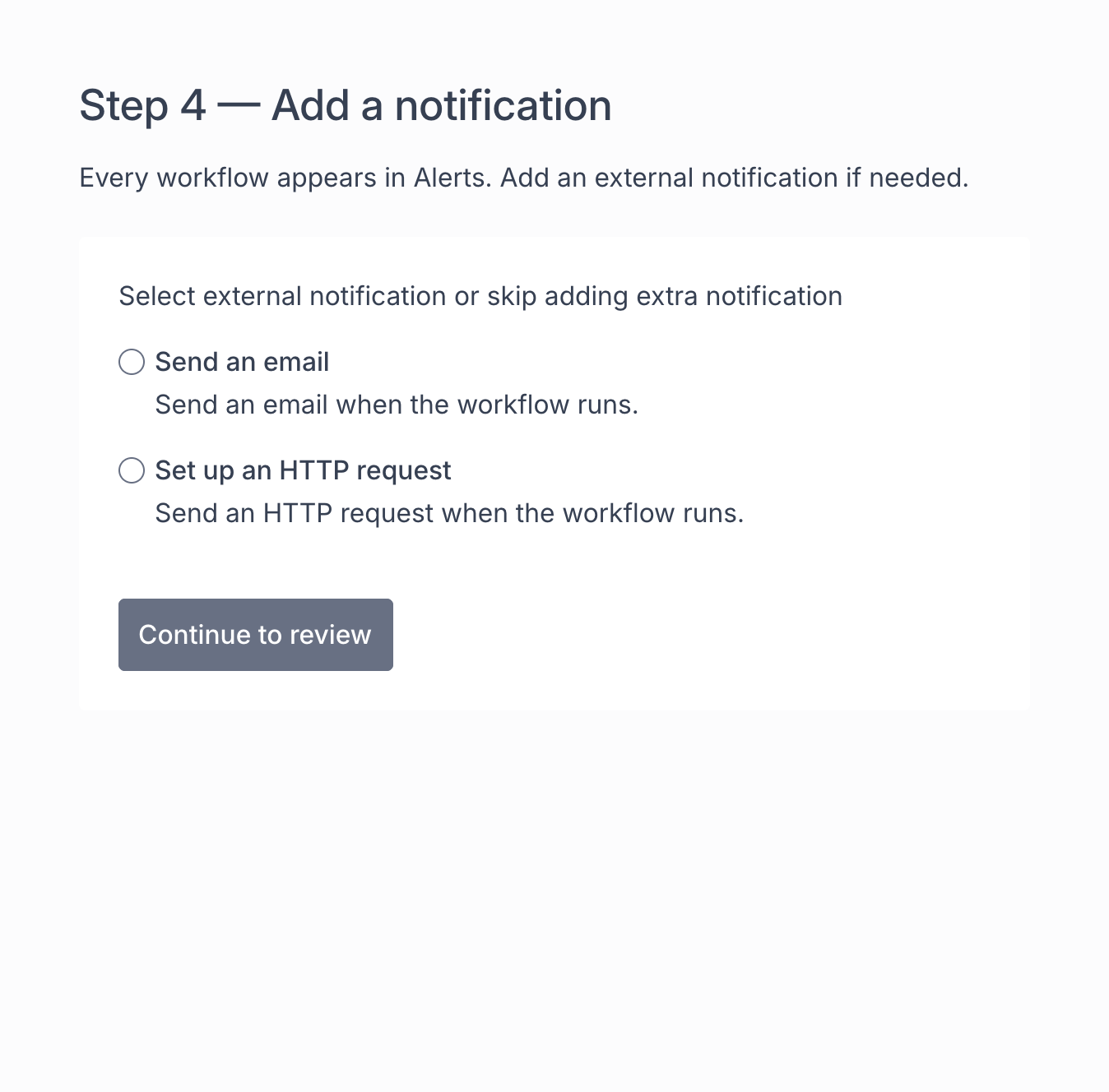 Step 4: continue without an additional notification